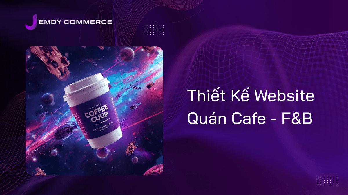 Thiết kế website quán cà phê & F&B Nha Trang — Bán nhanh, phục vụ mượt