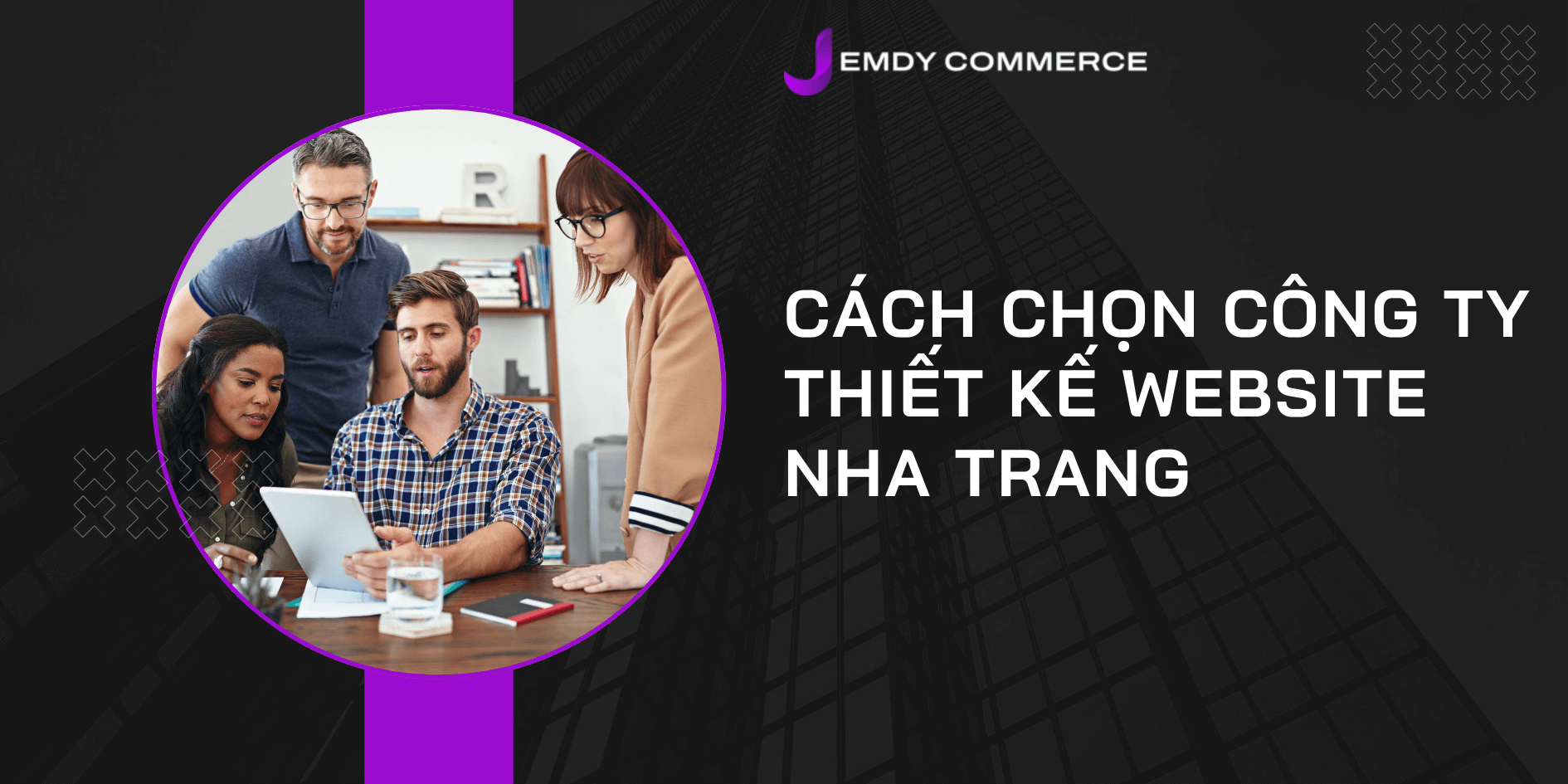 Cách Chọn Công Ty Thiết Kế Website Nha Trang: 10 Câu Hỏi PHẢI HỎI